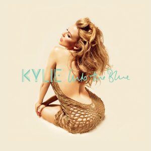 Kylie Minogue Into the Blue