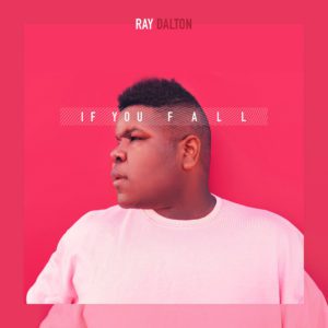 Ray Dalton's single "If You Fall" cover art.