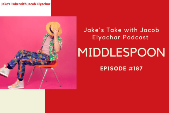 Middlespoon visit The Jake's Take with Jacob Elyachar Podcast