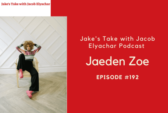 Jaeden Zoe visits The Jakes Take with Jacob Elyachar