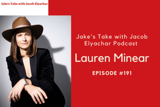 Lauren Minear Jake's Take with Jacob Elyachar Podcast