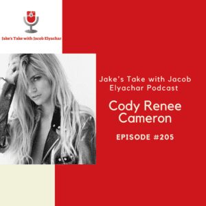 Cody Renee Cameron visits Jake's Take with Jacob Elyachar Podcast
