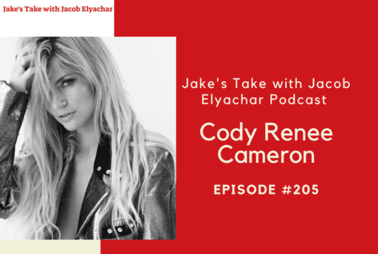 Cody Renee Cameron visits Jake's Take with Jacob Elyachar Podcast