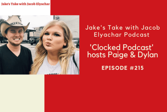 Jake's Take with Jacob Elyachar Podcast Clocked Podcast hosts Paige & Dylan