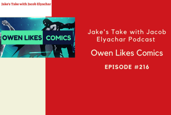 Owen Likes Comics spoke about his favorite comic book storylines from the 1990s to mid-2010s in this edition of "The Jake's Take with Jacob Elyachar Podcast."