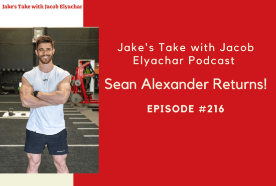 Fitness trainer Sean Alexander returns to 'The Jake's Take with Jacob Elyachar Podcast' to talk about a more "Simple Approach" to his career in the fitness industry.