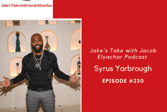 Reality TV OG Syrus Yarbrough visited 'Jake's Take with Jacob Elyachar Podcast' to talk about 'The Challenge' & RZA Entertainment.