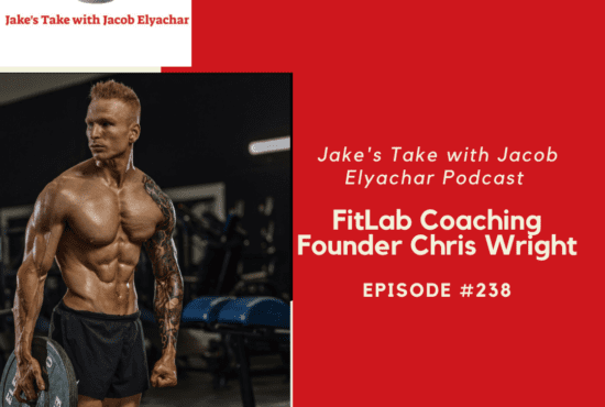 FitLab Coaching Founder Chris Wright visited 'The Jake's Take with Jacob Elyachar Podcast' to talk about FitLab, his podcast & more.