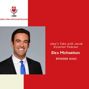 Seven-time Emmy-winning journalist Elex Michaelson visited 'The Jake's Take with Jacob Elyachar Podcast.'