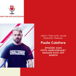 Paulie Calafiore returned to 'The Jake's Take with Jacob Elyachar Podcast' to talk 'The Challenge USA 2,' Ten Mangement & more!
