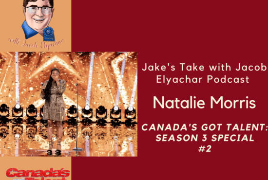 Golden Buzzer recipient and singer Natalie Morris visited 'The Jake's Take with Jacob Elyachar Podcast' to preview the 'Canada's Got Talent' Million Dollar Season.