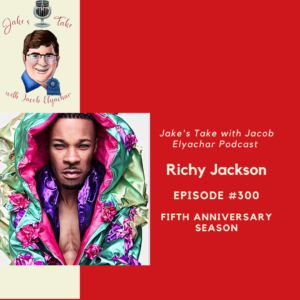 Celebrated choreographer Richy Jackson spoke about working with Apple, Fortnite & JoJo Siwa on the milestone 300th episode of 'The Jake's Take with Jacob Elyachar Podcast.'