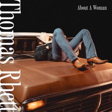 About a Woman is a solid album showcasing why Thomas Rhett remains one of my generation’s top country music recording artists. (Album cover property of Valory) 