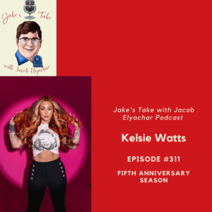 Kelsie Watts spoke about her experience on Kelly Clarkson's team on 'The Voice' & songwriting on the latest episode of the 'Jake's Take With Jacob Elyachar Podcast.'