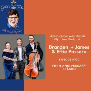 Branden + James and Effie Passero visited 'The Jake's Take with Jacob Elyachar Podcast' to preview their NYC concert and their latest venture, CelloVoci.