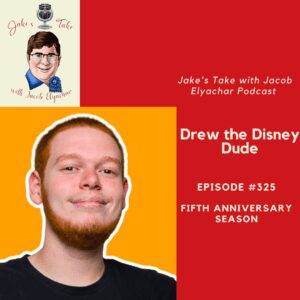 Drew the Disney Dude talks Disney Parks' evolution, Villains Land, & more on the 325th episode of The Jake's Take with Jacob Elyachar Podcast.
