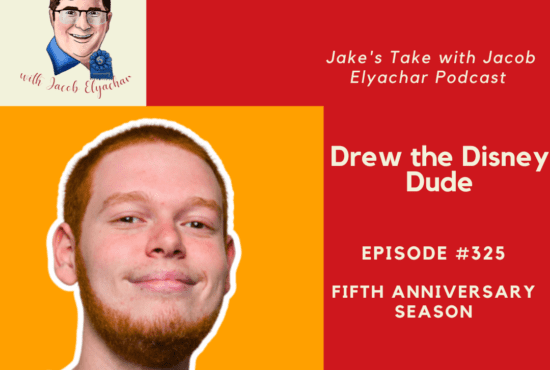 Drew the Disney Dude talks Disney Parks' evolution, Villains Land, & more on the 325th episode of The Jake's Take with Jacob Elyachar Podcast.