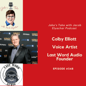 Voice actor Colby Elliott spoke about starting Last Word Audio & recording 'Batman' & 'Buffy' audiobooks in the latest Jake's Take with Jacob Elyachar Podcast.