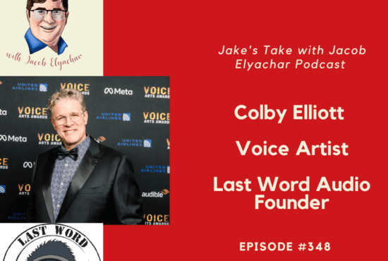 Voice actor Colby Elliott spoke about starting Last Word Audio & recording 'Batman' & 'Buffy' audiobooks in the latest Jake's Take with Jacob Elyachar Podcast.