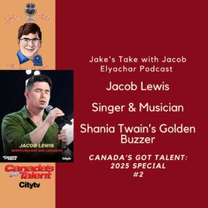 Singer & musician Jacob Lewis visited Jake's Take with Jacob Elyachar Podcast to discuss his 'CGT' audition, receiving Shania Twain's Golden Buzzer & more!
