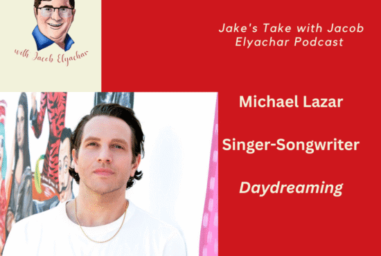 Singer-songwriter Michael Lazar previews his 'Daydreaming' EP & performing with Chris Evans during his childhood in the latest episode of 'The Jake's Take with Jacob Elyachar Podcast.'