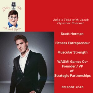 Longtime 'Jake's Take with Jacob Elyachar Podcast' friend Scott Herman made his podcast debut to talk about WAGMI Games & his take on the YouTube fitness community.