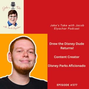 Drew the Disney Dude Returns & talked about Universal Epic Universe and Walt Disney World's controversial closings in his second 'Jake's Take with Jacob Elyachar Podcast' interview.