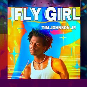 Tim Johnson Jr's Fly Girl is one of the freshest breaths of R&B air I have heard this year. (Album cover property of City Boy Jr Inc)