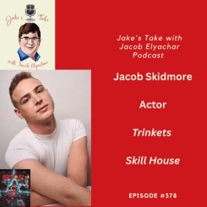 Actor Jacob Skidmore visited the 'Jake's Take with Jacob Elyachar Podcast' to preview 'Skill House,' which highlights the dark side of influencer culture & more!