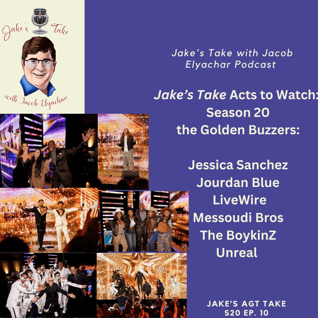 Jessica Sanchez, Jourdan Blue, LiveWire, the Messoudi Brothers, the Boykinz & Unreal are the AGT: Season 20 Golden Buzzer acts that received the "Jake's Take with Jacob Elyachar" Stamp of Approval! (Photos property of NBC; graphic property of Jake's Take with Jacob Elyachar)
