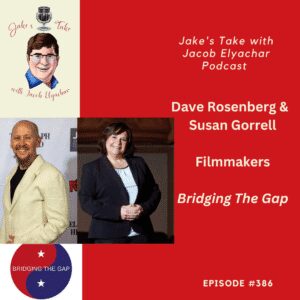 Filmmakers Dave Rosenberg & Susan Gornell speak about their latest documentary, 'Bridging The Gap,' & hopes to unify the United States in the latest episode of 'Jake's Take with Jacob Elyachar Podcast.'