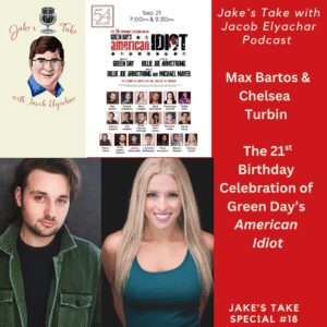 Max Bartos & Chelsea Turbin previewed the upcoming celebration of Green Day's 'American Idiot' 21st's Birthday on the latest edition of 'Jake's Take with Jacob Elyachar Podcast.'