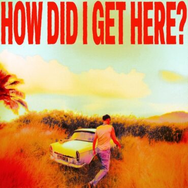 How Did I Get Here? Shows that Louis Tomlinson has grown comfortable (and found his calling) in the indie and folk-rock music world. (Album cover property of 78 Productions Ltd. & BMG Rights)