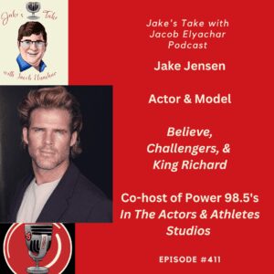Actor & model Jake Jensen spoke about his time on 'Challengers' & 'King Richard', along with being a radio host, in the latest episode of 'The Jake's Take with Jacob Elyachar Podcast.'