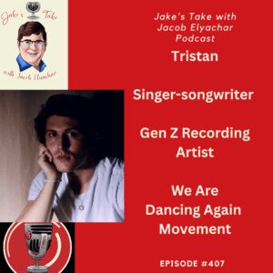Generation Z musician & Jewish advocate Tristan talked about his music, his fight against antisemitism, & the We Are Dancing Again Movement when he visited 'The Jake's Take with Jacob Elyachar Podcast.'