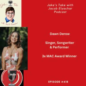 Singer, songwriter, & performer Dawn Derow spoke about performing & her single, "Everything's Gonna Be Alright," in the latest episode of 'Jake's Take with Jacob Elyachar Podcast.'