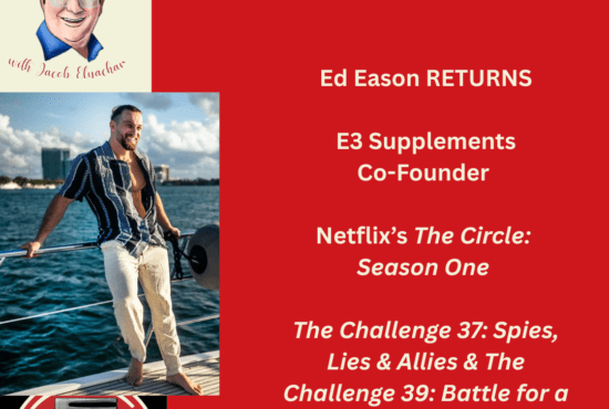 Reality TV star Ed Eason returns to the podcast & talks about his 'The Challenge' absence, bodybuilding & starting E3 Supplements.