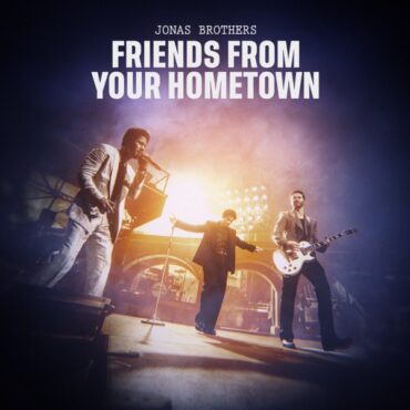 Friends from Your Hometown is one of the Jonas Brothers’ top albums and one of the top duets’ records of this decade. (Album cover property of Jonas Brothers Recording)