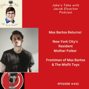 NYC-based folk and Americana artist Max Bartos returned to 'Jake's Take with Jacob Elyachar' & talked about his new tour & shared Misfit Toys