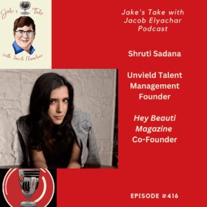Unveild Artist Management founder Shruti Sadana visited 'Jake's Take with Jacob Elyachar' to talk about content creator & talent management.
