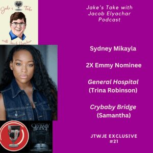 2-time Emmy nominee Sydney Mikayla visited 'Jake's Take with Jacob Elyachar.' She talked about her time on 'GH' & 'Crybaby Bridge.'