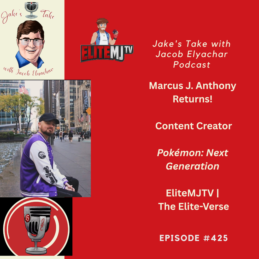 Content creator & author Marcus J. Anthony spoke about Pokémon Next Generation's second year & expanding the Elite-Verse on the 425th episode of 'The Jake's Take with Jacob Elyachar Podcast.'