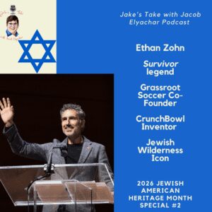'Survivor' champion Ethan Zohn returned to talk about the series' 50th season & previewed Grassroot Soccer's involvement with the 2026 FIFA World Cup in the special Jewish American Heritage Month edition of Jake's Take with Jacob Elyachar Podcast.