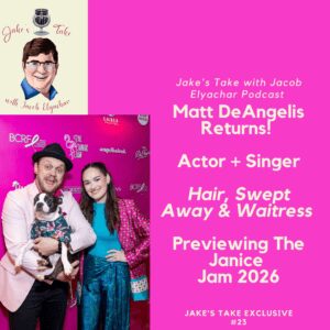 Actor Matt DeAngelis returned to 'Jake's Take with Jacob Elyachar' to preview the 2026 sold out New York City concert series - Janice Jam.