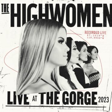 Live at the Gorge 2023 is full of superb performances that showcase why the Highwomen are not only superb solo artists but, together, remain one of the strongest supergroups of the 21st century. (Album cover property of the Highwomen Records)
