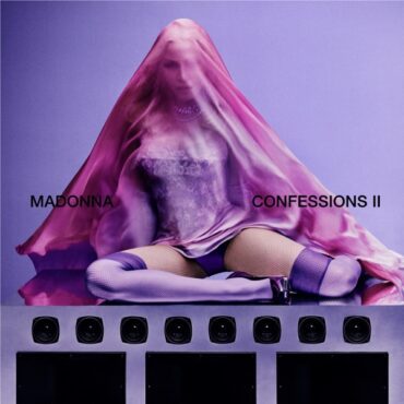 CONFESSIONS II is Madonna’s best album IN YEARS, and it is fantastic to hear from the Queen of Pop! (Album cover property of Boy Toy Records & Warner Records)