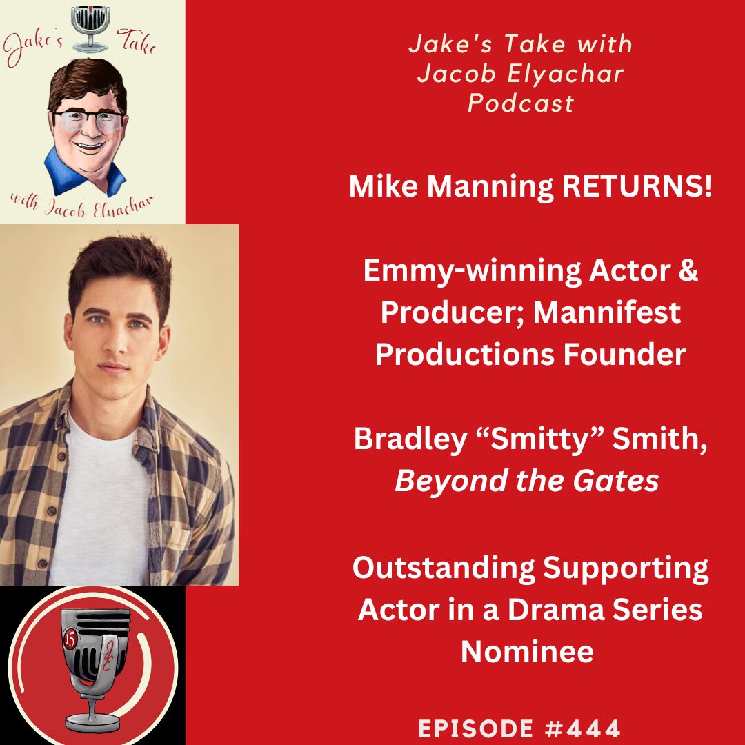 Emmy-winning actor Mike Manning returns to 'Jake's Take with Jacob Elyachar' to talk Beyond the Gates' success & his latest Emmy nomination.